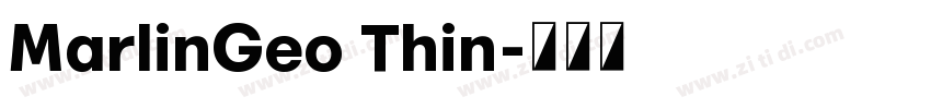 MarlinGeo Thin字体转换